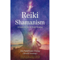 Reiki Shamanism: A Guide to Out-Of-Body Healing - Paperback
