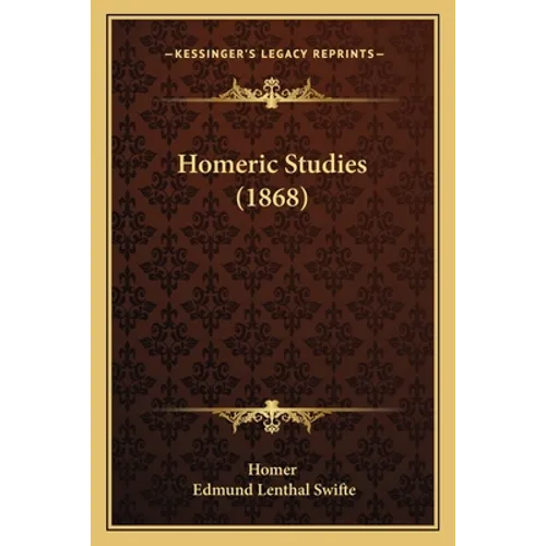 Homeric Studies (1868) - Paperback