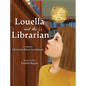 Louella and the Librarian - Hardcover