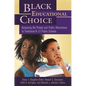 Black Educational Choice: Assessing the Private and Public Alternatives to Traditional Kâ "12 Public Schools - Hardcover