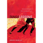Tango Lessons: Movement, Sound, Image, and Text in Contemporary Practice - Paperback