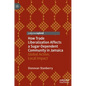 How Trade Liberalization Affects a Sugar Dependent Community in Jamaica: Global Action, Local Impact - Hardcover