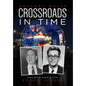 Crossroads in Time: Philby & Angleton A Story of Treachery - Hardcover