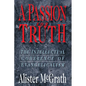 A Passion for Truth: The Intellectual Coherence of Evangelicalism - Paperback