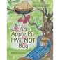 An Apple Pie I Will Not Buy: Based on a True Story - Paperback