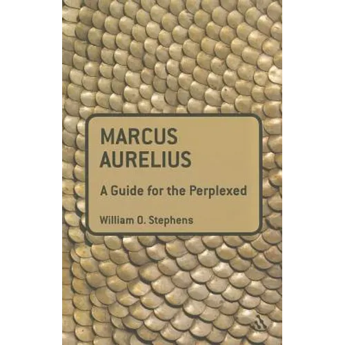 Marcus Aurelius: A Guide for the Perplexed - Paperback