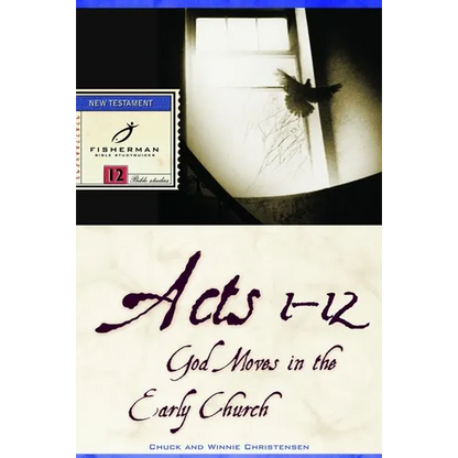 Acts 1-12: God Moves in the Early Church - Paperback