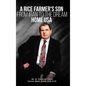 A Rice Farmer's Son from Iran to the Dream Home USA - Hardcover