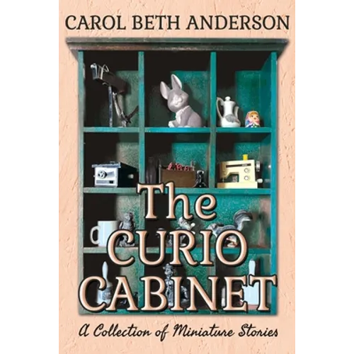 The Curio Cabinet: A Collection of Miniature Stories - Paperback