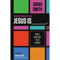 Jesus Is _______.: Find a New Way to Be Human - Paperback