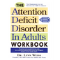 The Attention Deficit Disorder in Adults Workbook - Paperback