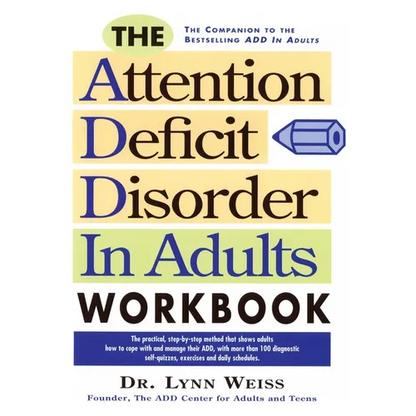 The Attention Deficit Disorder in Adults Workbook - Paperback