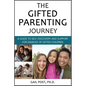 The Gifted Parenting Journey: A Guide to Self-Discovery and Support for Families of Gifted Children - Paperback