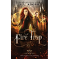 Fire Trap: A Young Adult Fantasy - Paperback