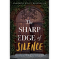 The Sharp Edge of Silence - Hardcover