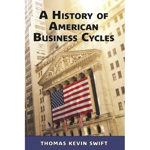 A History of American Business Cycles - Paperback