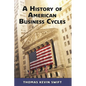 A History of American Business Cycles - Paperback