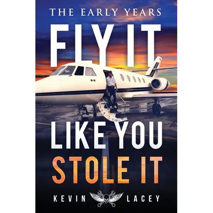Fly It Like You Stole It - The Early Years: The Early Years - Paperback