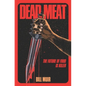 Dead Meat: The Future of Food Is Killer - Paperback