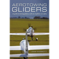 Aerotowing Gliders: A Guide to Towing Gliders, with an Emphasis on Safety - Paperback