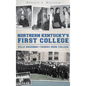 Northern Kentucky's First College: Villa Madonna-Thomas More College - Hardcover