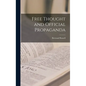 Free Thought and Official Propaganda - Hardcover