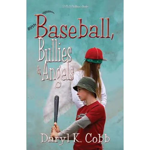 Baseball, Bullies & Angels - Paperback