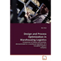 Design and Process Optimization in Warehousing Logistics - Paperback