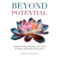 Beyond Potential: A Guide for Creatives Who Want to Re-Assess, Re-Define, and Re-Ignite Their Careers - Paperback