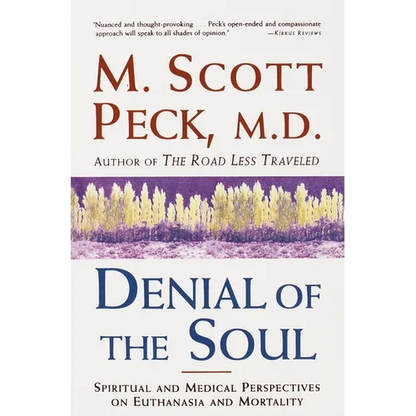 Denial of the Soul: Spiritual and Medical Perspectives on Euthanasia and Mortality - Paperback