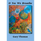 O Yes We Breathe - Paperback