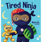 Tired Ninja: A Children's Book About How Being Tired Affects Your Mood, Focus and Behavior - Hardcover