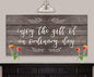 Enjoy The Gift of an Ordinary Day - Canvas