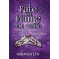 Fate and Flame - Hardcover