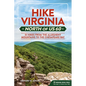 Hike Virginia North of Us 60: 51 Hikes from the Allegheny Mountains to the Chesapeake Bay - Paperback