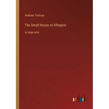 The Small House at Allington: in large print - Paperback