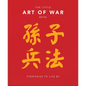 The Little Book of the Art of War: Strategies to Live by: Over 170 Quotes Drawn Straight from the Ancient Treatise by China's Most Famous Warrior and - Hardcover