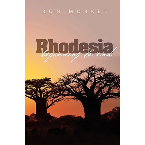 Rhodesia-beginning to end - Paperback