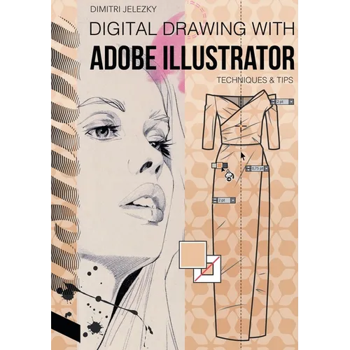 FashionDesign - Digital drawing with Adobe Illustrator: Techniques & Tips - Paperback