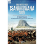 Zulu Battle Piece Isandhlwana,1879: With New Illustrations and First Hand Accounts - Paperback