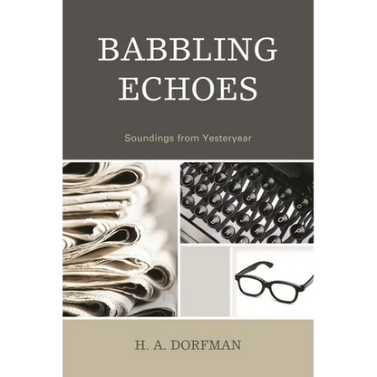 Babbling Echoes: Soundings from Yesteryear - Paperback