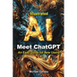 Meet ChatGPT, An Easy Guide for New Users - Paperback