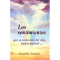 Los Sentimientos Que Se Entierran Con Vida, Nunca Mueren... - Paperback