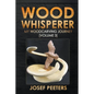Wood Whisperer: My Woodcarving Journey - Paperback