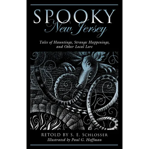 Spooky New Jersey: Tales of Hauntings, Strange Happenings, and Other Local Lore - Paperback
