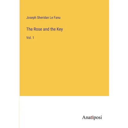 The Rose and the Key: Vol. 1 - Paperback