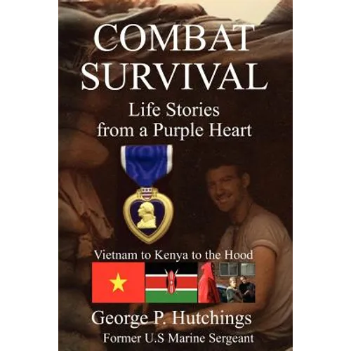 Combat Survival-Life Stories from a Purple Heart - Paperback