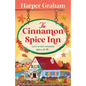 The Cinnamon Spice Inn: A totally addictive, heart-warming and cozy small-town romance - Paperback