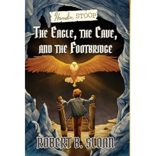 Hamelin Stoop: The Eagle, the Cave, and the Footbridge - Hardcover