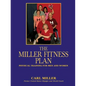 The Miller Fitness Plan: Physical Training for Men and Women - Paperback